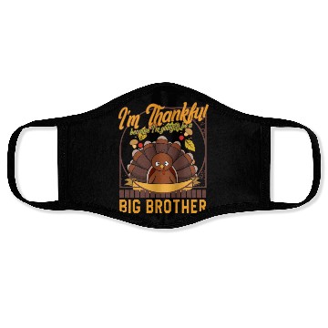 Discover Thanksgiving Face Masks, I'm Thankful Big Brother