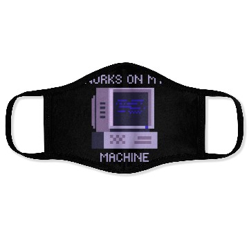 Discover Works On My Machine | Software Developer Memes Face Masks