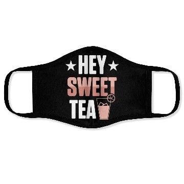 Discover Funny Hey Sweet Tea Glass Drinking Iced Tea Face Masks