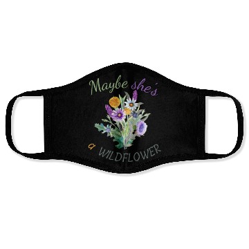 Discover Maybe She s a Wildflower Cute Wildflower Face Masks