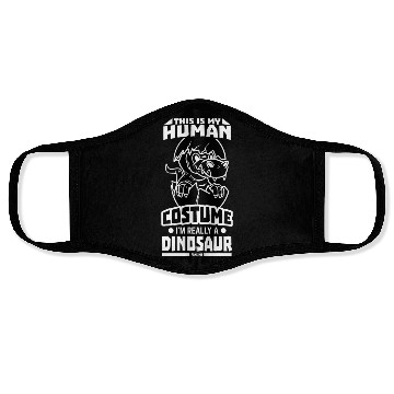 Discover This Is My Human Costume I'm Really A Dinosaur Face Masks