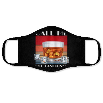 Discover Call Me Old Fashioned, Funny Whiskey Gift. Face Masks