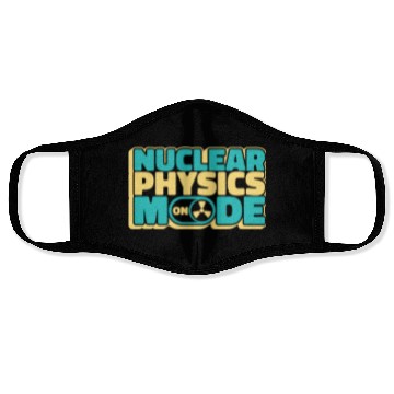 Discover Physics Physicist Nuclear Physics Face Masks