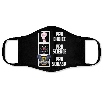Discover Pro Choice Pro Science Pro Squash Democrat Liberal Face Masks