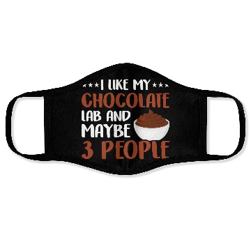 Discover I Like My Chocolate Lab And Maybe 3 People Face Masks