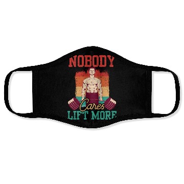 Discover Nobody Cares Lift More Motivation Cute Sayings Face Masks