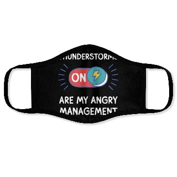 Discover Thunderstorms are my angry management thunder Face Masks