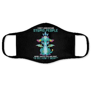 Discover I Dont Understand Stupid People Maybe I Should Face Masks