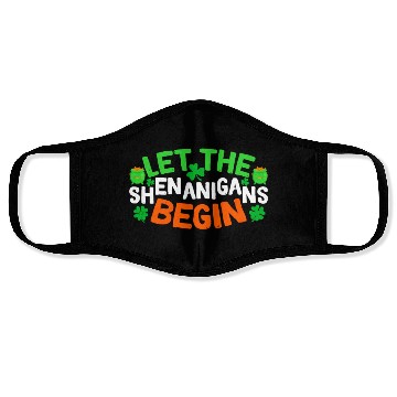 Discover Let The Shenanigans Begin Funny Saint Patricks She Face Masks