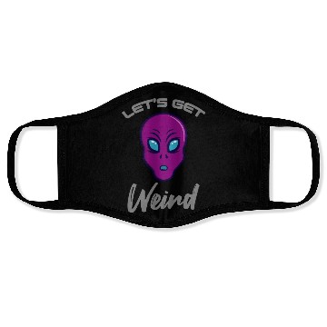 Discover Alien Funny LETS GET WEIRD Face Masks