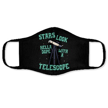 Discover Stars Look Hella Dope With A Telescope Astronomy Face Masks