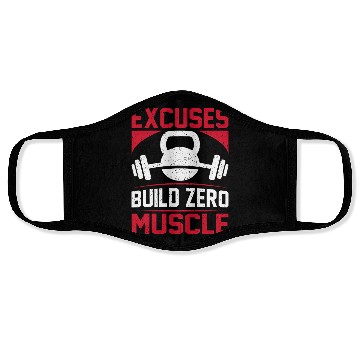 Discover Excuses Build Zero Muscle Face Masks