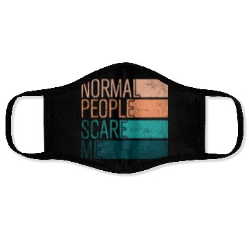 Discover Normal People Scare Me Face Masks