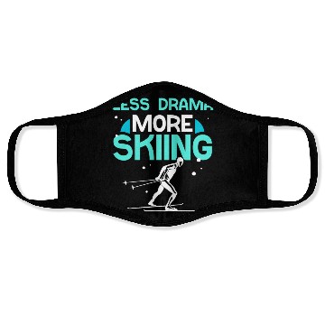 Discover Less Drama More Skiing Motivation Sayings Hobby Face Masks