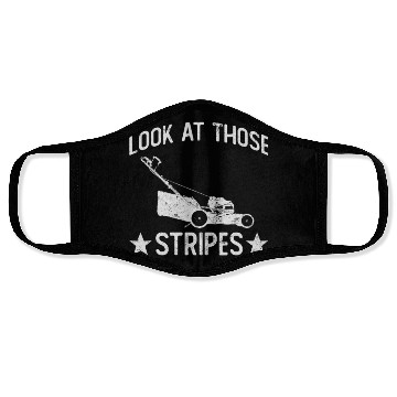 Discover Look At Those Stripes - Lawn Mowing Funny Dad Lawn Face Masks