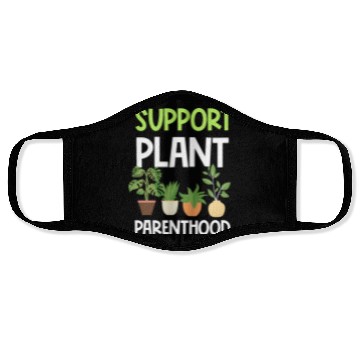 Discover Support Plant Parenthood Plants Lover Gardener Face Masks