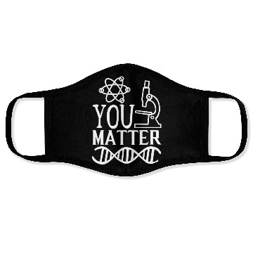 Discover You Matter Science Nerd Geek Teacher Student Gifts Face Masks