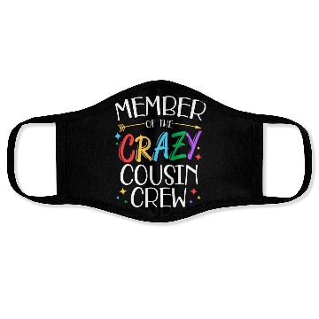 Discover funny Member of the crazy cousin crew gifts Face Masks