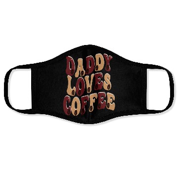 Discover Daddy Loves Coffee Face Masks