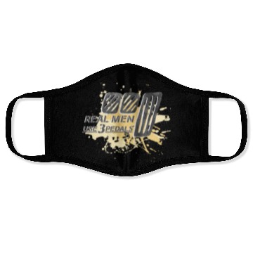 Discover Real Men Use Three Pedals Face Masks