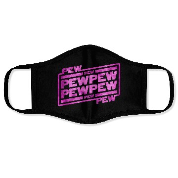 Discover Pew Pew Pew Face Masks