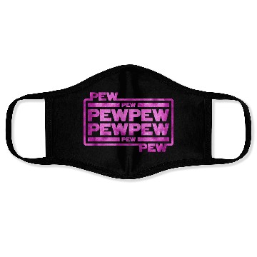Discover Pew Pew Pew Face Masks