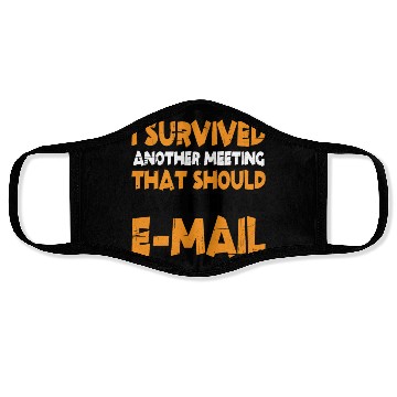 Discover I Survived Another Meeting 13 Face Masks