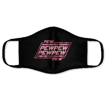 Discover Pew Pew Pew Face Masks