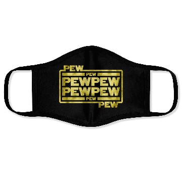 Discover Pew Pew Pew Face Masks
