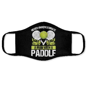 Discover Paddle Tennis Player Match Never underestimate Face Masks