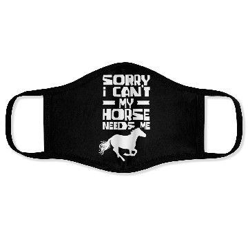 Discover Sorry I Can't My Horse Needs Me Riding Rider Face Masks