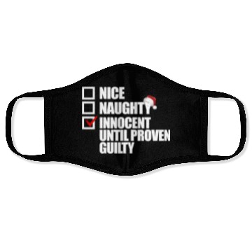 Discover Nice Naughty Innocent Until Proven Guilty Face Masks