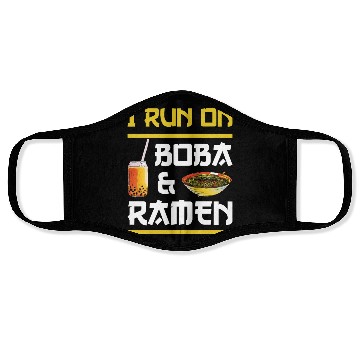 Discover I RUN ON BOBA AND RAMEN Face Masks
