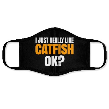 Discover I Just Really Like Catfish Ok Face Masks