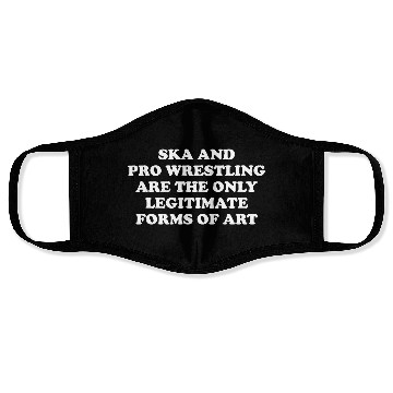 Discover Ska And Pro Wrestling Are Only Legitimate Face Masks
