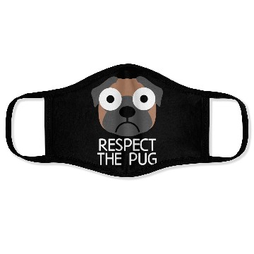 Discover Respect The Pug : Pug Dog Quote Face Masks