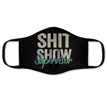 Discover Shit Show Supervisor Funny Mom Boss Manager Face Masks