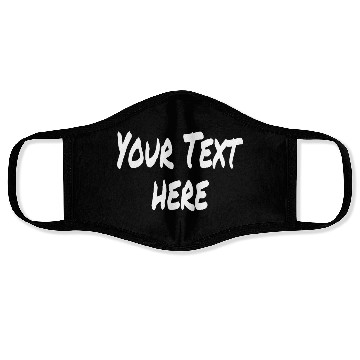 Discover YOUR TEXT HERE Face Masks