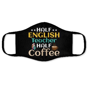 Discover Half English Teacher Half Coffee Language Grammar Face Masks