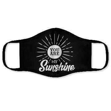 Discover You Are My Sunshine Face Masks