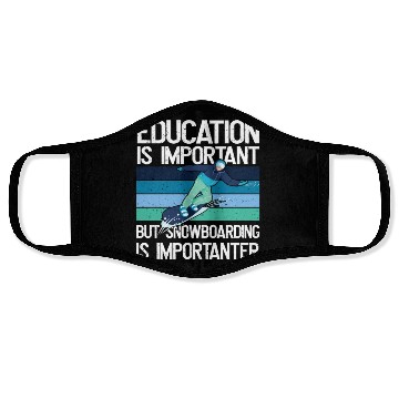 Discover Education is important but Snowboarding more Face Masks
