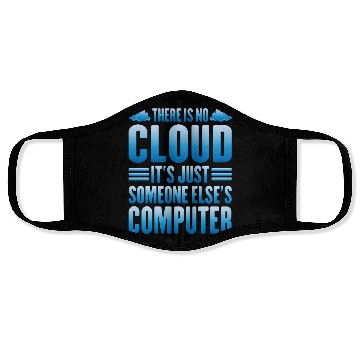 Discover There Is No Cloud, It's Just Someone's Computer 13 Face Masks