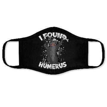 Discover I found this humerus - humerus Face Masks