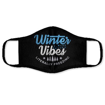 Discover Winter vibes literally vibes snow quote Face Masks