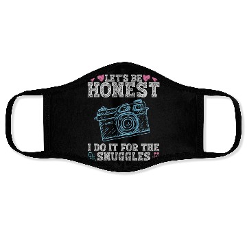 Discover Let's Be Honest, I Do It For The Snuggles - Face Masks