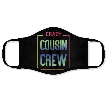 Discover Crazy cousin crew Face Masks