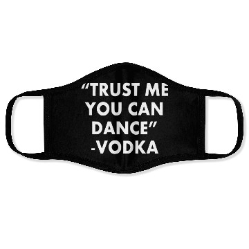 Discover Trust Me You Can Dance ... Vodka Face Masks