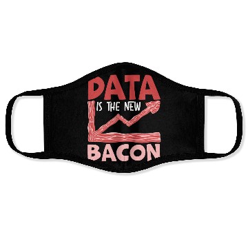 Discover Data Is The New Bacon Data Scientist Data Science Face Masks