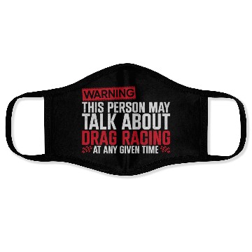 Discover Drag Racing Race Car Warning This Face Masks