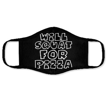 Discover Will Squat For Pizza 4 Face Masks